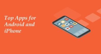 Top 10 Apps to have if you have an Android or an iPhone