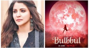 Bulbbul: Anushka Sharma’s next on an OTT platform