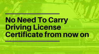 No Need To Carry DL certificate from now on