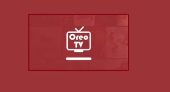 Oreo TV APK – How to Download and Stream your Favorite Movies, Web Series for Free