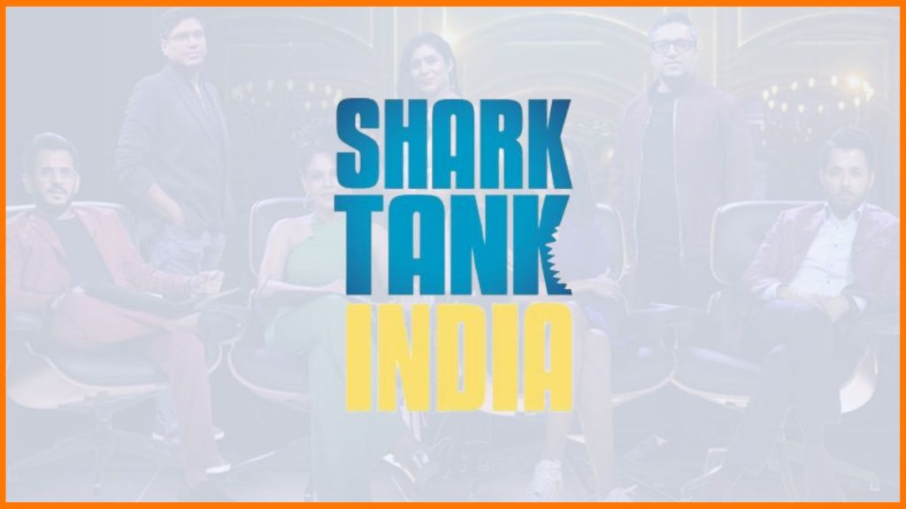 Shark Tank India Streaming Episodes – The Start-ups, Investments and Business Ideas