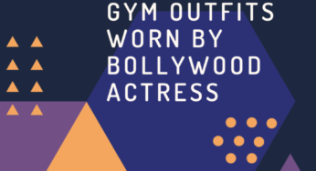 Top 7 Inspiration from the Hot and Sexy Gym Outfits Worn by Bollywood Actress