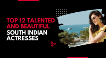 Top 12 Talented and Beautiful South Indian Actresses in Tollywood and Bollywood