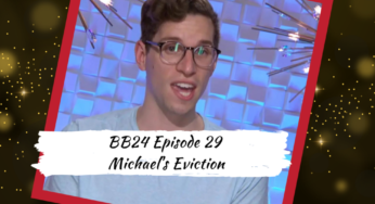 Big Brother Season 24 Episode 29: Michael’s Eviction Changed the Dynamics of the House