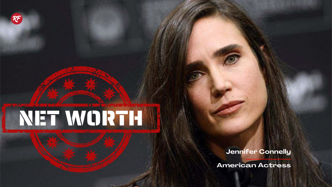 Jennifer Connelly Net Worth in 2023 How Rich is She Now? - News