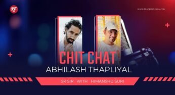 Chit Chat with Abhilash Thapliyal aka SK Sir: An Unfiltered Journey from RJ to TVF Star