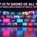 Top 25 TV Shows