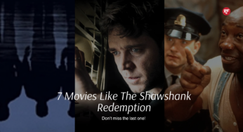Top 7 Movies Like The Shawshank Redemption That Will Stay With You Forever