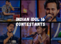Indian Idol 16 Contestants with Photos