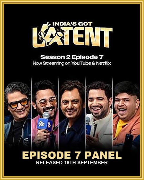India's Got Latent Season 2 Episode 7 panel announcement graphic, now streaming on YouTube and Netflix