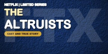 The Altruists on Netflix: Cast, Release Date, True Story