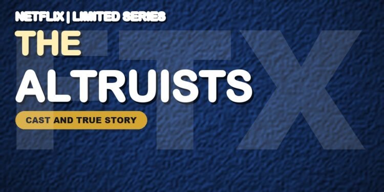 The Altruists on Netflix: Cast, Release Date, True Story