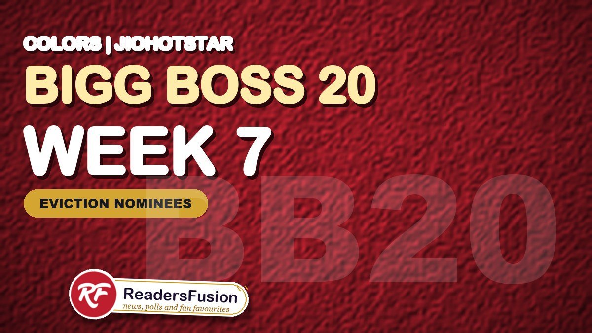 Bigg Boss 20 Week 7 eviction nominees