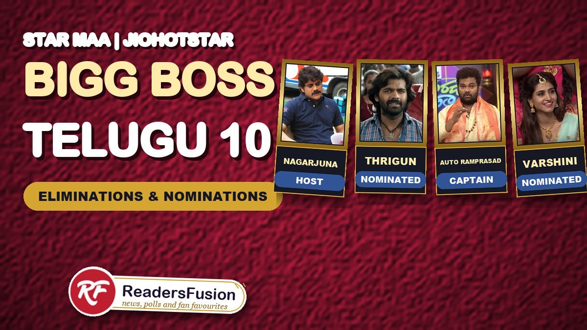 Bigg Boss Telugu 10 eliminations and nominations with host Nagarjuna and housemates Thrigun, Auto Ramprasad and Varshini