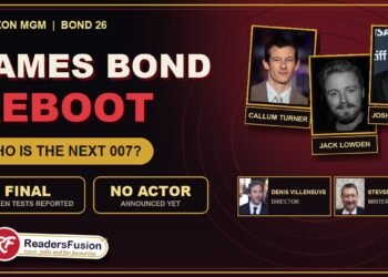 James Bond reboot Bond 26 with Callum Turner, Jack Lowden and Josh O Connor reported for final screen tests, director Denis Villeneuve and writer Steven Knight