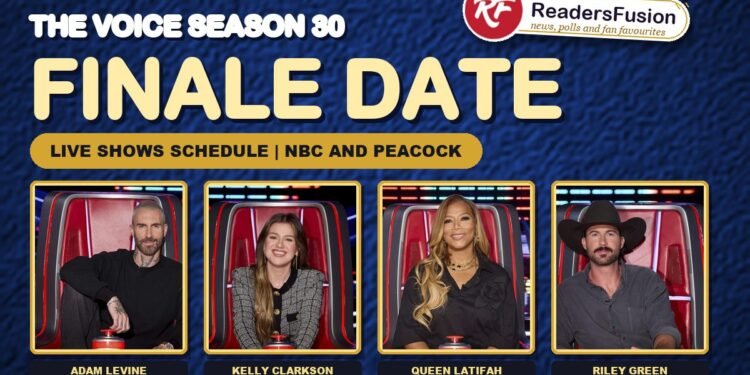 The Voice Season 30 finale date and live shows schedule with coaches Adam Levine, Kelly Clarkson, Queen Latifah and Riley Green
