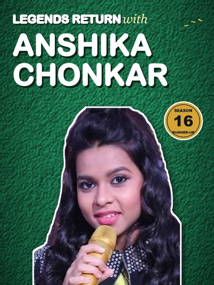 Anshika Chonkar, Indian Idol Season 16 runner-up, contestant in Indian Idol Legends Return