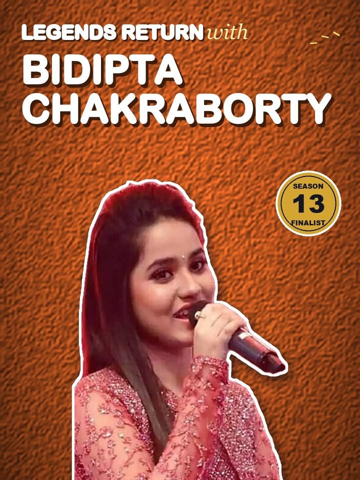 Bidipta Chakraborty, Indian Idol Season 13 finalist, contestant in Indian Idol Legends Return