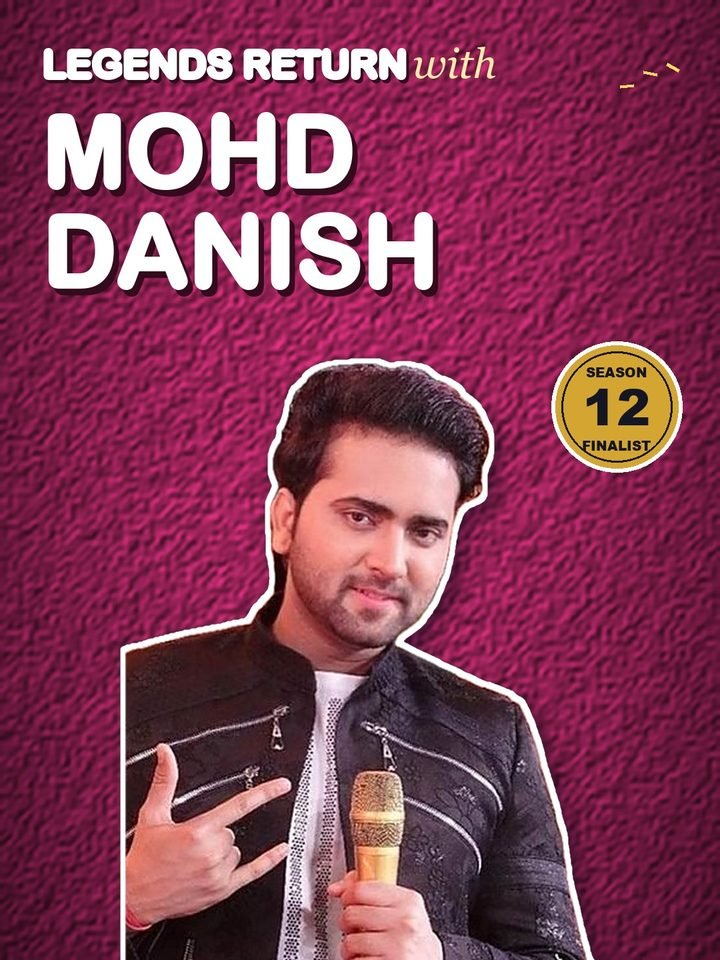 Mohd Danish, Indian Idol Season 12 finalist, contestant in Indian Idol Legends Return