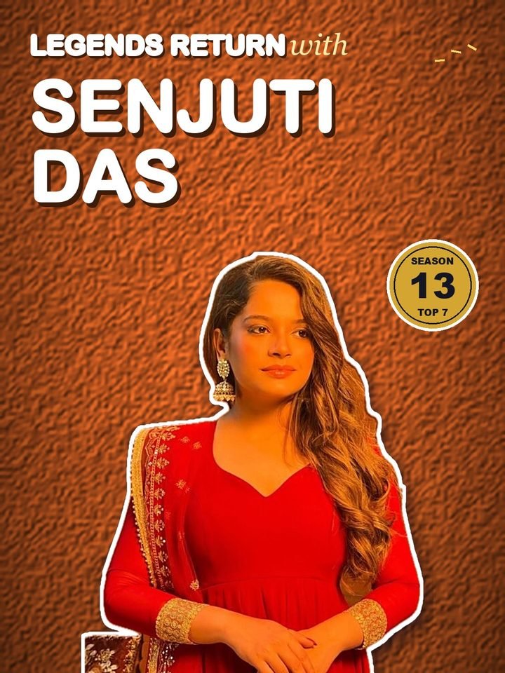 Senjuti Das, Indian Idol Season 13 top 7 contestant, contestant in Indian Idol Legends Return