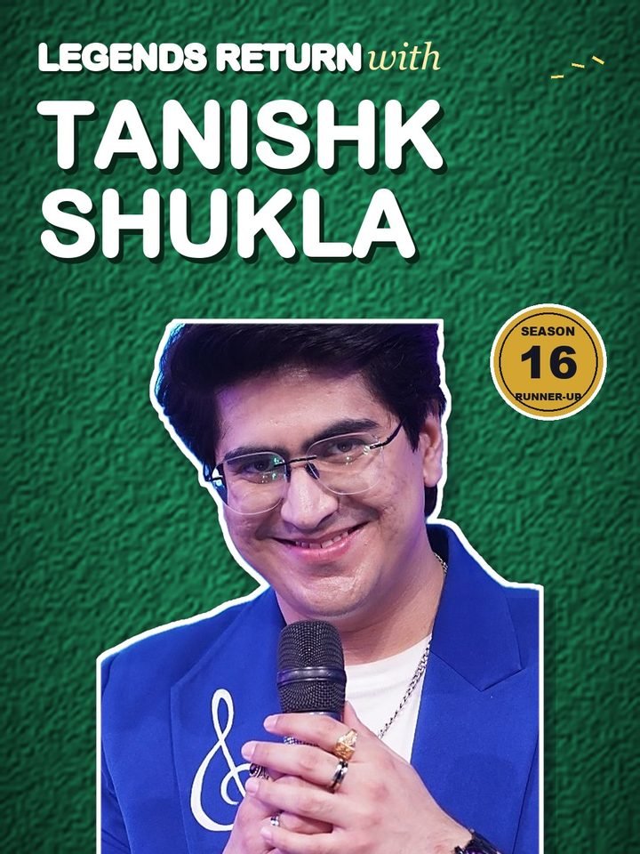 Tanishk Shukla, Indian Idol Season 16 runner-up, contestant in Indian Idol Legends Return