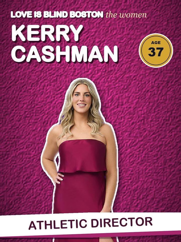 Kerry Cashman, 37, athletic director on Love Is Blind Boston