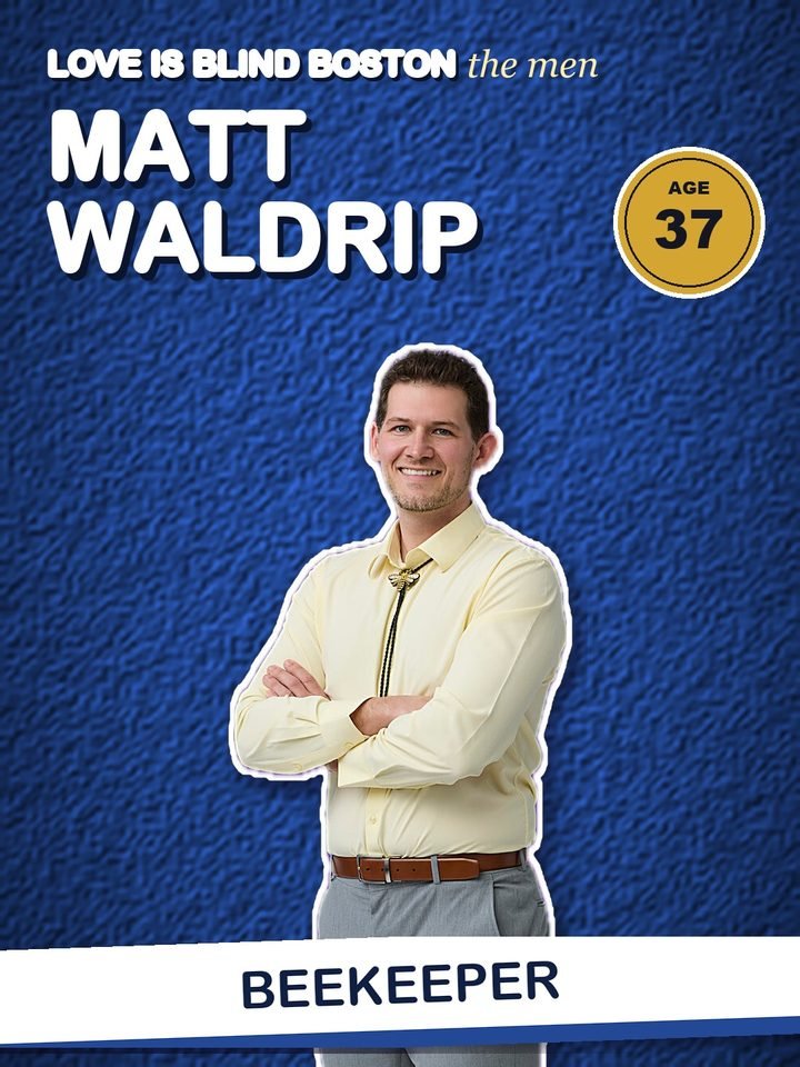 Matt Waldrip, 37, beekeeper on Love Is Blind Boston
