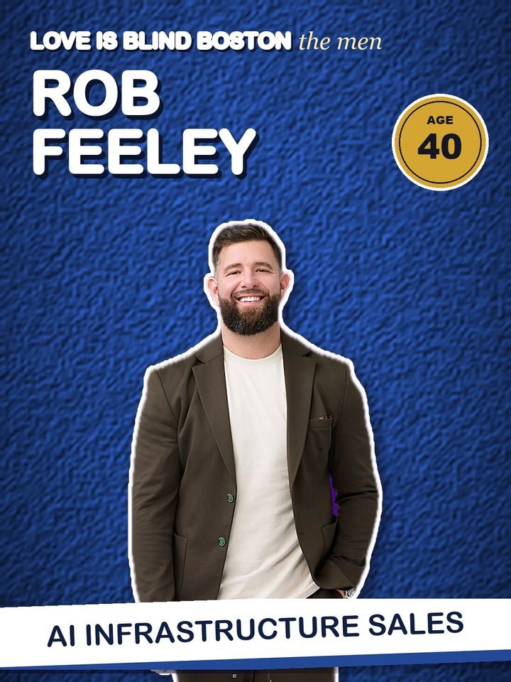 Rob Feeley, 40, ai infrastructure sales on Love Is Blind Boston