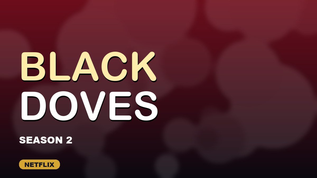 Black Doves season 2 on Netflix