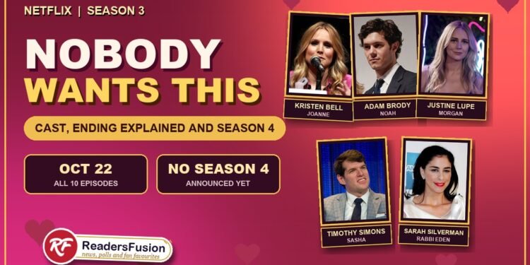 Nobody Wants This Season 3 on Netflix with Kristen Bell, Adam Brody, Justine Lupe, Timothy Simons and Sarah Silverman, all 10 episodes out October 22