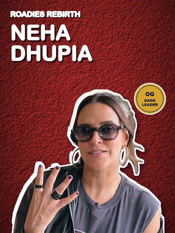 Neha Dhupia, OG gang leader on MTV Roadies Rebirth Season 21