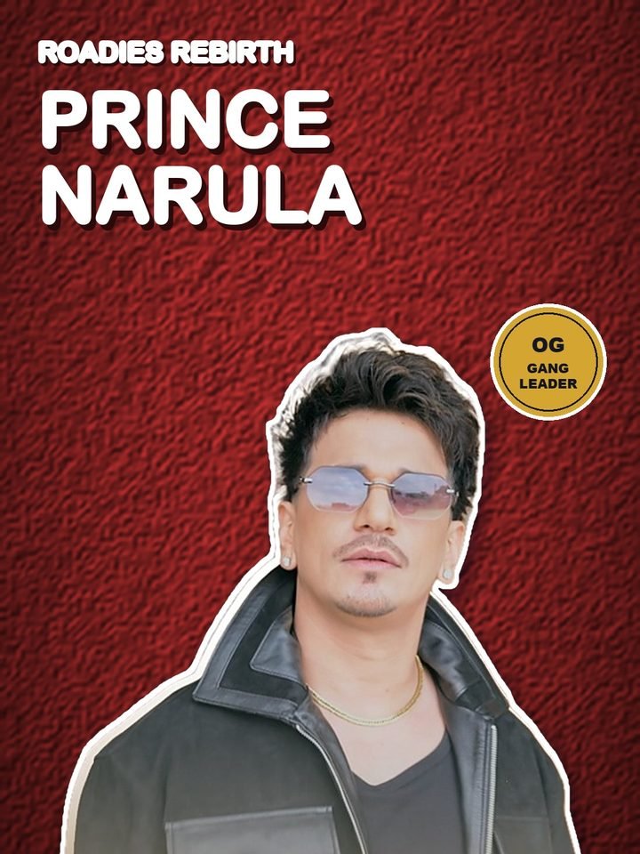 Prince Narula, OG gang leader on MTV Roadies Rebirth Season 21